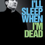 Poster for the movie "I'll Sleep When I'm Dead"