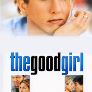 Poster for the movie "The Good Girl"
