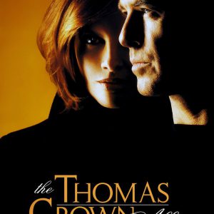 Poster for the movie "The Thomas Crown Affair"