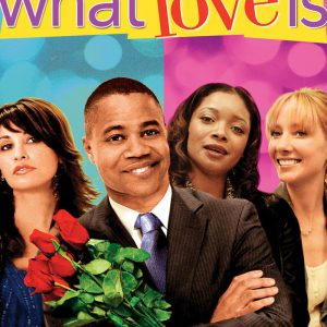 Poster for the movie "What Love Is"