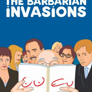 Poster for the movie "The Barbarian Invasions"