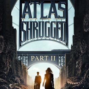 Poster for the movie "Atlas Shrugged Part II"