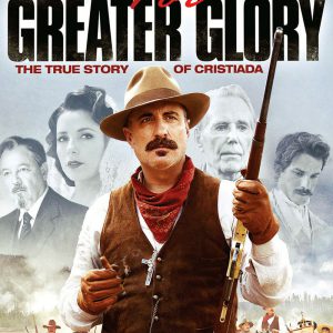 Poster for the movie "For Greater Glory - The True Story of Cristiada"